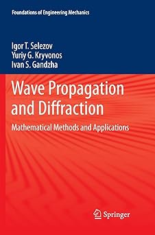 Wave Propagation and Diffraction Mathematical Methods and Applications