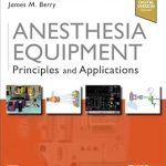 Anesthesia Equipment Principles and Applications