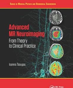 Advanced MR Neuroimaging From Theory to Clinical Practice