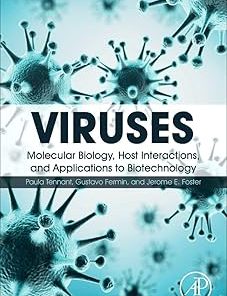 Viruses Molecular Biology Host Interactions and Applications to Biotechnology
