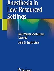 Anesthesia in Low-Resourced Settings Near Misses and Lessons Learned