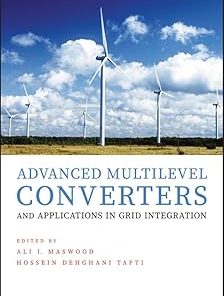 Advanced Multilevel Converters and Applications in Grid Integration