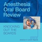 Anesthesia Oral Board Review Knocking Out The Boards
