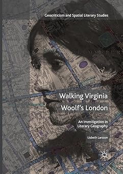 Walking Virginia Woolf’s London An Investigation in Literary Geography