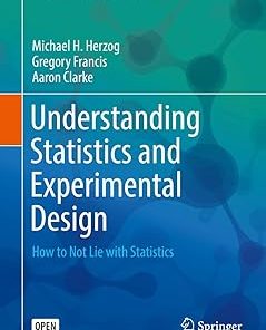 Understanding Statistics and Experimental Design How to Not Lie with Statistics