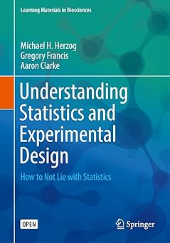 Understanding Statistics and Experimental Design How to Not Lie with Statistics