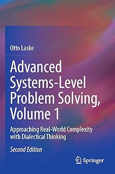 Advanced Systems-Level Problem Solving Volume 1