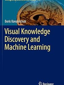 Visual Knowledge Discovery and Machine Learning