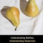 Understanding Barthes Understanding Modernism