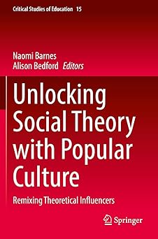 Unlocking Social Theory with Popular Culture Remixing Theoretical Influencers