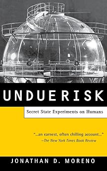 Undue Risk Secret State Experiments on Humans