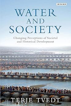Water and Society Changing Perceptions of Societal and Historical Development