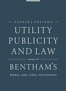 Utility Publicity and Law Essays on Bentham's Moral and Legal Philosophy