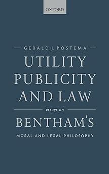 Utility Publicity and Law Essays on Bentham's Moral and Legal Philosophy