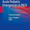 Anesthesia STAT! Acute Pediatric Emergencies in PACU A Clinical Casebook