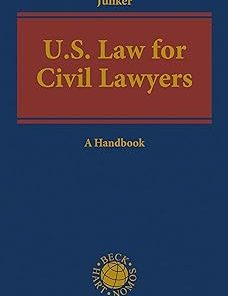 US Law for Civil Lawyers A Practical Reference Guide