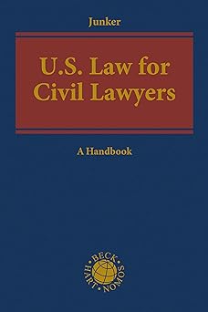 US Law for Civil Lawyers A Practical Reference Guide