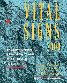 Vital Signs 2000 The Environment Trends That Are Shaping Our Future