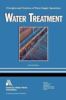 Water Treatment Principles and Practices of Water Supply Operations