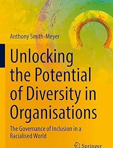 Unlocking the Potential of Diversity in Organisations