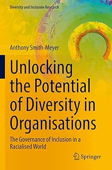 Unlocking the Potential of Diversity in Organisations