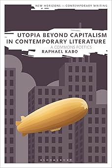 Bloomsbury Utopia Beyond Capitalism in Contemporary Literature