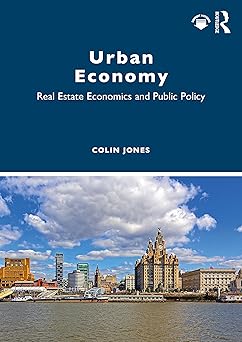 Urban Economy Real Estate Economics and Public Policy