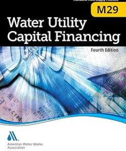 M29 Water Utility Capital Financing Fourth Edition