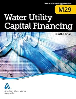 M29 Water Utility Capital Financing Fourth Edition