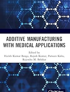 Additive Manufacturing with Medical Applications