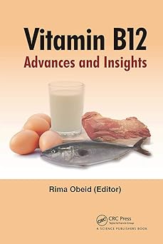 Vitamin B12 Advances and Insights