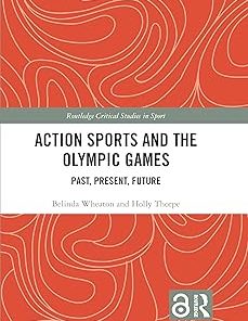 Action Sports and the Olympic Games Past Present Future