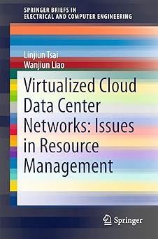 Virtualized Cloud Data Center Networks Issues in Resource Management.