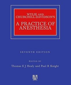 Wylie Churchill-Davidson's A Practice of Anesthesia 7th Edition
