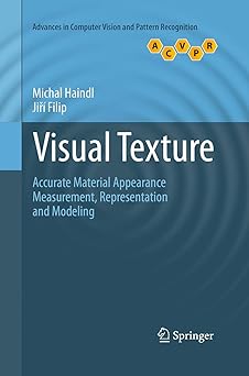 Visual Texture Accurate Material Appearance Measurement Representation and Modeling