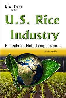 U.S. Rice Industry Elements & Global Competitiveness