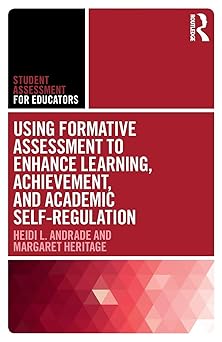 Using Formative Assessment to Enhance Learning Achievement and Academic Self-Regulation