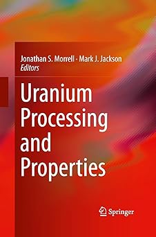 Uranium Processing and Properties