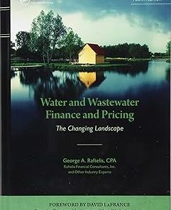 Water and Wastewater Finance and Pricing The Changing Landscape Fourth Edition