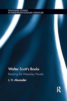 Walter Scott's Books Reading the Waverley Novels