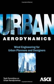 Urban Aerodynamics Wind Engineering for Urban Planners and Designers
