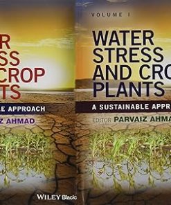 Water Stress and Crop Plants 2 Volume Set A Sustainable Approach