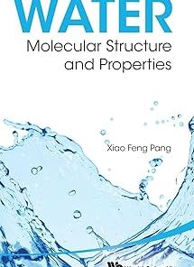 Water Molecular Structure and Properties