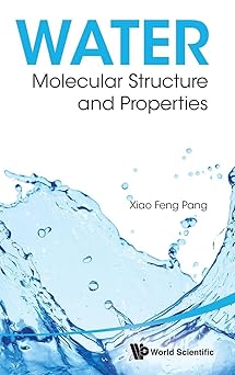 Water Molecular Structure and Properties
