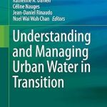 Understanding and Managing Urban Water in Transition