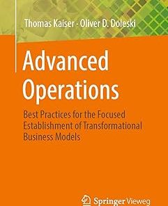 Advanced Operations Best Practices for the Focused Establishment of Transformational Business Models