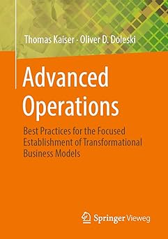 Advanced Operations Best Practices for the Focused Establishment of Transformational Business Models