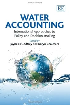 Water Accounting International Approaches to Policy and Decision-making