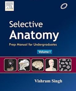 Selective Anatomy Volume 1 Prep Manual for Undergraduates
