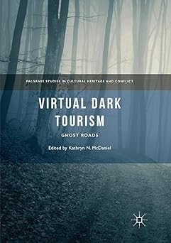 Virtual Dark Tourism Ghost Roads